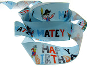 Happy Birthday Matey  Ribbon by Berisfords - 25mm Wide - 3 Meter Lengths Pirates