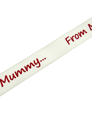 3m x "From Mummy" & "From Daddy" 16mm Wide on Cream Grosgrain Ribbon 54555